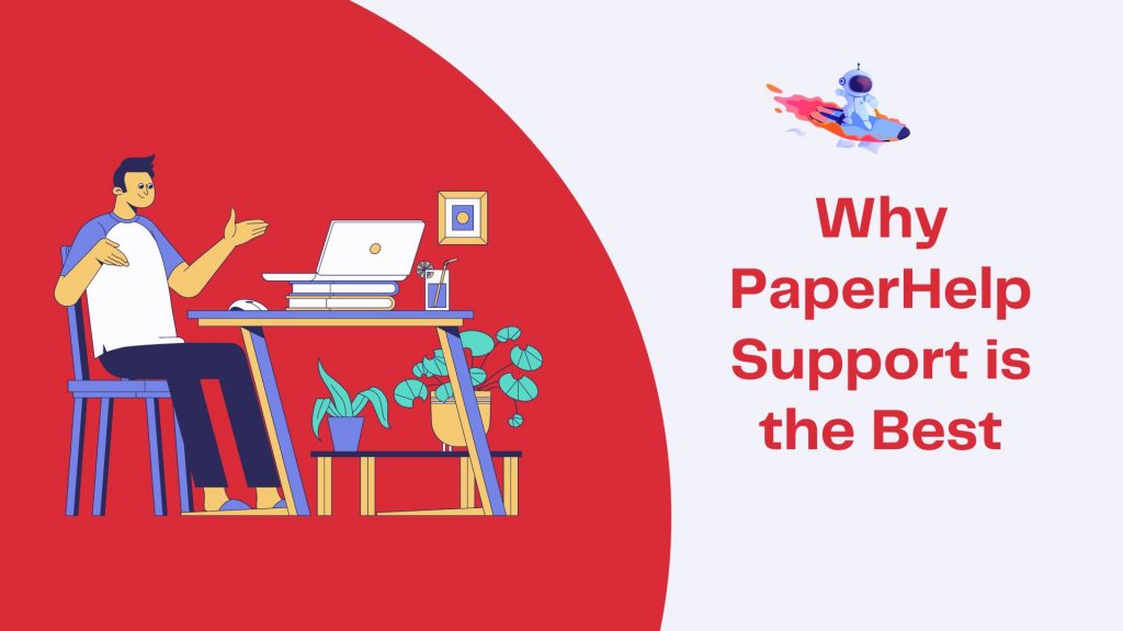 Why PaperHelp Support is the Best