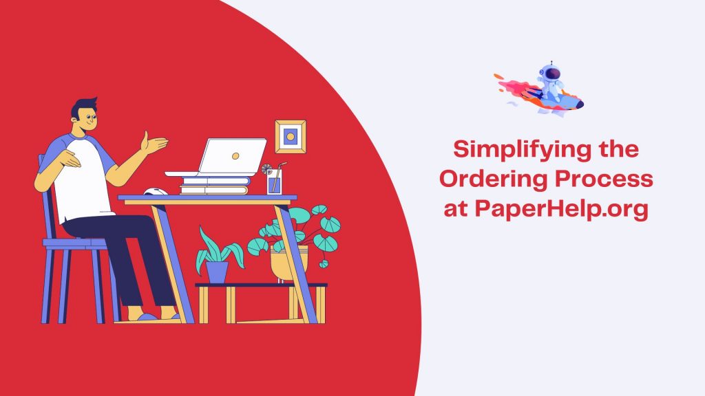 Simplifying the Ordering Process at PaperHelp.org